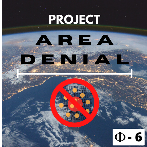 Area Denial is a military tactic that uses strategy used to prevent an adversary from occupying an area of land. Preventing passage as long as it is sufficient to severely restrict, slow down, or endanger the opponent(in this case, the virus).